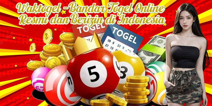 Waktogel - Bandar Togel Online Resmi dan Berizin di Indonesia