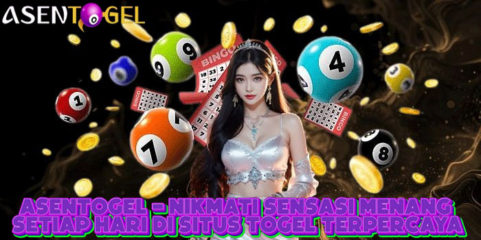 ASENTOGEL - Nikmati Sensasi Menang Setiap Hari Di Situs Togel Terpercaya