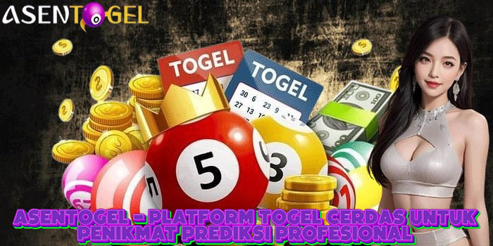 ASENTOGEL - Platform Togel Cerdas Untuk Penikmat Prediksi Profesional