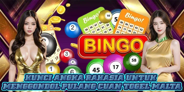 Kunci Angka Rahasia Untuk Menggondol Pulang Cuan Togel Malta 