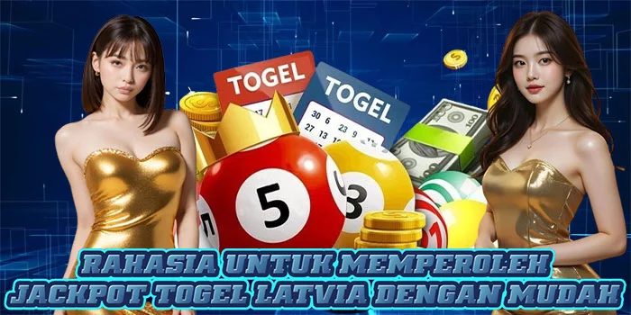 Rahasia Untuk Memperoleh Jackpot Togel Latvia Dengan Mudah